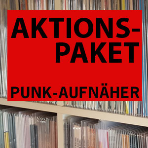 AKTIONSPAKET: 10 Punk-Aufnäher für 6 Euro!