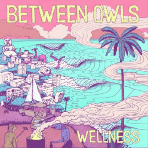 Between Owls - Wellness CD