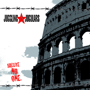 Juggling Jugulars - Salute no one CD