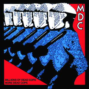 MDC - Millions of dead cops / More dead cops CD