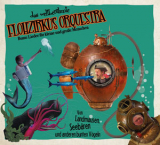 Flohzirkus Orquestra - Von Landmäusen, Seebären und anderen bunten Vögeln CD