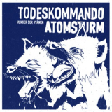 Todeskommando Atomsturm - Hunger der Hyänen CD